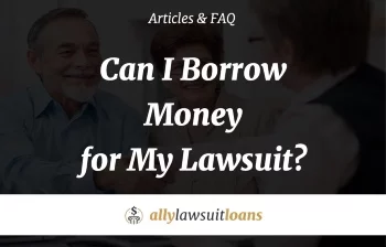 Can I Borrow Money for My Lawsuit?