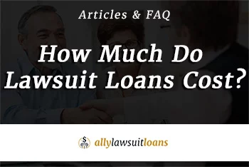 How Much Do Lawsuit Loans Cost