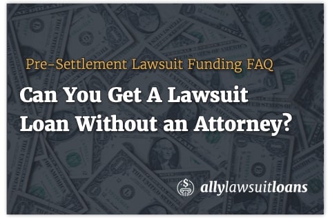pre settlement loans without a lawyer